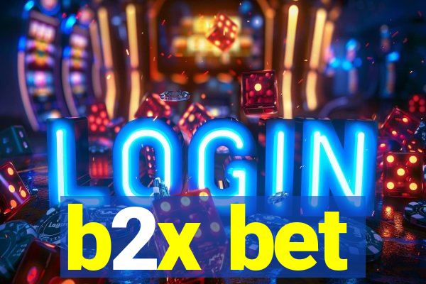 b2x bet